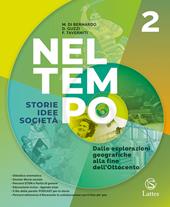 Nel tempo. Per la Scuola media. Con e-book. Con espansione online. Vol. 2: Dalle esplorazioni geografiche alla fine dell'Ottocento