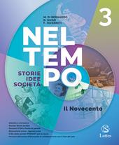 Nel tempo. Per la Scuola media. Con e-book. Con espansione online. Vol. 3: Il Novecento-Percorsi attraverso Novecento
