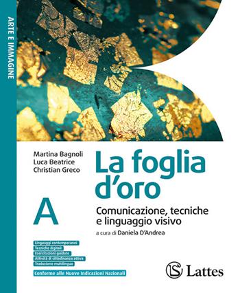 La foglia d'oro. Con Tavole (Spazion geografico.) Per la Scuola media. Per la Scuola media. Vol. A-B1-B2.CB2-C - Martina Bagnoli, Luca Beatrice, Christian Greco - Libro Lattes 2026 | libraccio.click