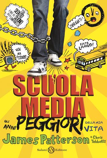 Scuola media. Gli anni peggiori della mia vita. Ediz. illustrata - James Patterson, Chris Tebbetts - Libro Salani 2016, Fuori collana Salani | libraccio.click