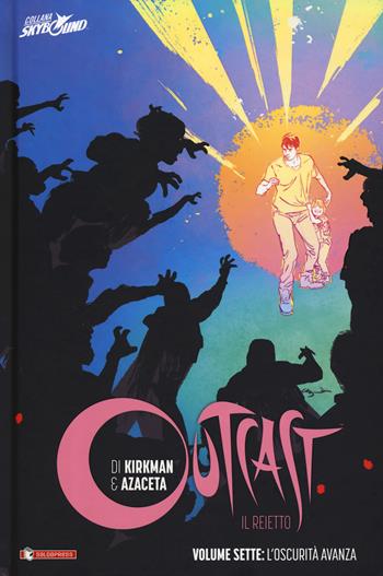 Outcast. Il reietto. Vol. 7: L' oscurità cresce - Robert Kirkman, Paul Azaceta - Libro SaldaPress 2019, Skybound | libraccio.click