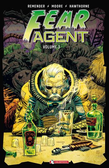 Fear agent. Vol. 3 - Rick Remender - Libro SaldaPress 2022 | libraccio.click