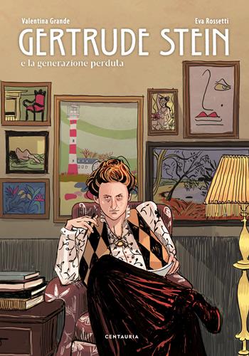 Gertrude Stein e la generazione perduta - Valentina Grande - Libro Gallucci Centauria 2022 | libraccio.click
