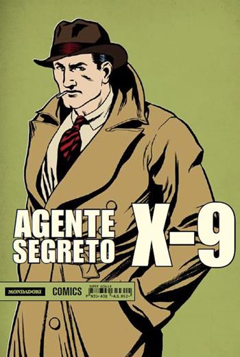 Agente segreto X-9. Vol. 2: Novembre 1935-Aprile 1938 - Leslie Charteris, Robert Storm, Charles Flanders - Libro Mondadori Comics 2016 | libraccio.click