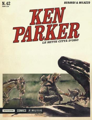 Le sette città d'oro. Ken Parker classic. Vol. 42 - Giancarlo Berardi, Ivo Milazzo - Libro Mondadori Comics 2016 | libraccio.click