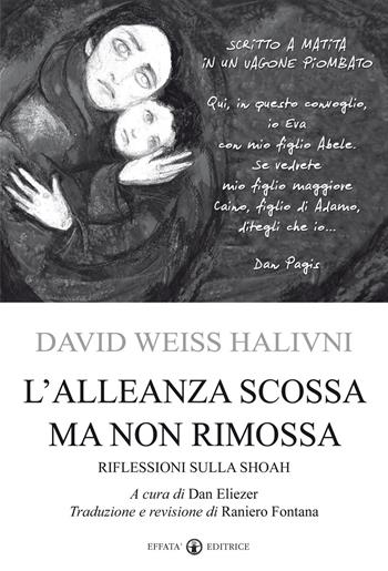 L'alleanza scossa ma non rimossa. Riflessioni sulla Shoah - David Weiss Halivni - Libro Effatà Editrice 2015, Studi giudaici | libraccio.click
