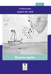 Controvento-Against the wind. Ediz. bilingue