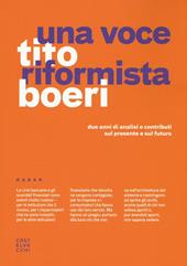 Una voce riformista. Due anni di analisi e contributi sul presente e sul futuro