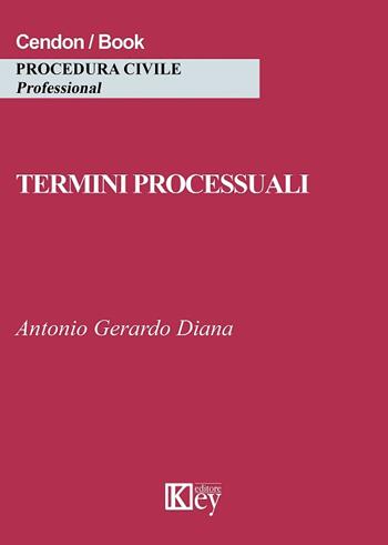 Termini processuali - Antonio Gerardo Diana - Libro Key Editore 2017 | libraccio.click