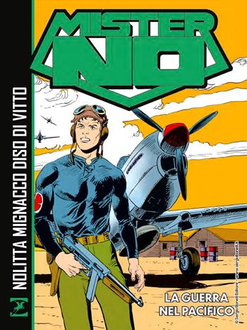 Mister No. La guerra nel Pacifico - Guido Nolitta, Luigi Mignacco - Libro Sergio Bonelli Editore 2021 | libraccio.click