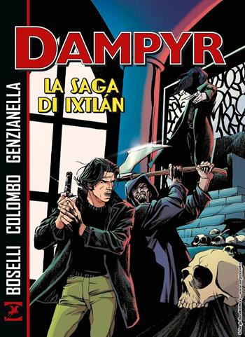 La saga di Ixtlàn. Dampyr - Mauro Boselli, Maurizio Colombo, Nicola Genzianella - Libro Sergio Bonelli Editore 2024 | libraccio.click