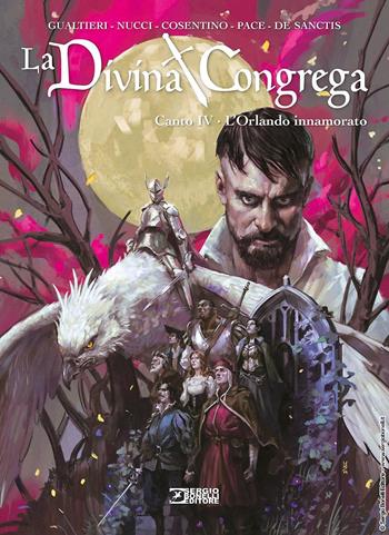 La divina congrega. Canto IV: L'Orlando innamorato - Marco Nucci, Giulio Antonio Gualtieri - Libro Sergio Bonelli Editore 2024, Audace | libraccio.click