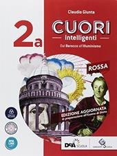 Cuori intelligenti. Ediz. rossa. Per le Scuole superiori. Con ebook. Con espansione online. Vol. 2A-2B