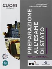 Cuori intelligenti. Preparazione all'esame di Stato. Per le Scuole superiori