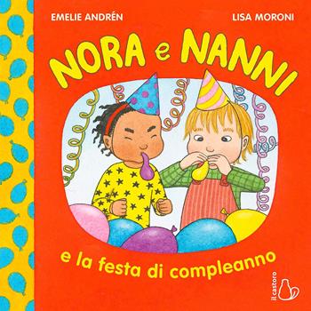 Nora e Nanni e la festa di compleanno. Ediz. a colori - Emelie Andrén - Libro Il Castoro 2022, Il Castoro bambini | libraccio.click