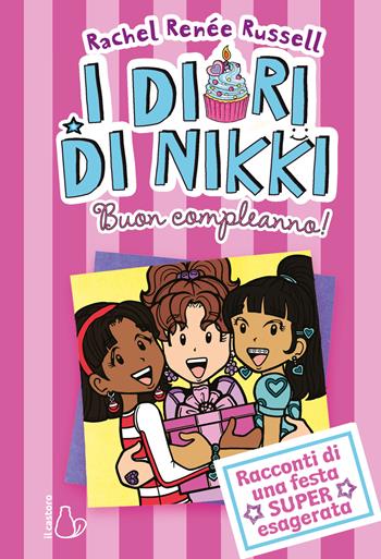 Buon compleanno! I diari di Nikki - Rachel Renée Russell - Libro Il Castoro 2022, Il Castoro bambini | libraccio.click