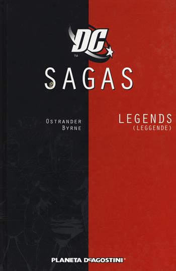 Legends. DC Sagas. Vol. 1 - John Ostrander, Len Wein, John Byrne - Libro Lion 2017, DC Comics | libraccio.click