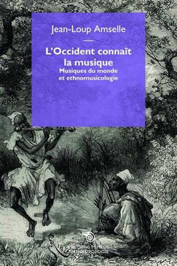 L'Occident connaît la musique. Musiques du monde et ethnomusicologie - Jean-Loup Amselle - Libro Éditions Mimésis 2024, Anthropologie | libraccio.click