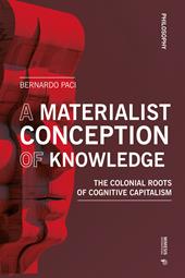 A materialist conception of knowledge. The Colonial Roots of Cognitive Capitalism