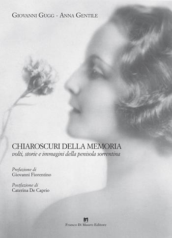 Chiaroscuri della memoria. Volti, storie e immagini della penisola sorrentina - Giovanni Gugg, Anna Gentile - Libro Di Mauro Franco 2026 | libraccio.click
