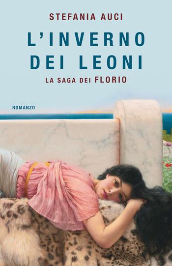 L'inverno dei Leoni. La saga dei Florio - Stefania Auci - Libro Superpocket 2025, Tea. Superpocket | libraccio.click