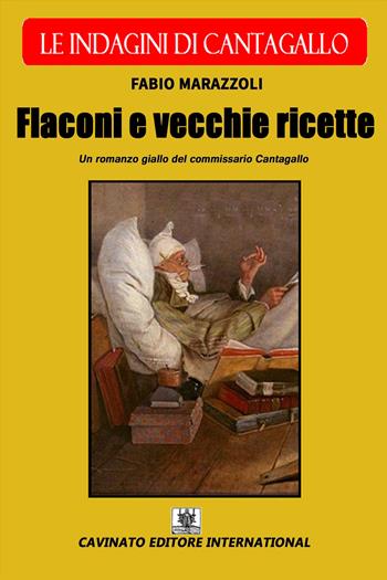 Flaconi e vecchie ricette - Fabio Marazzoli - Libro Cavinato 2017 | libraccio.click