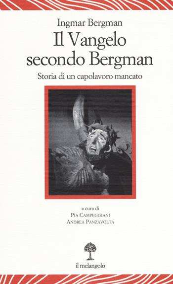 Il vangelo secondo Bergman. Storia di un capolavoro mancato. Testo svedese a fronte. Ediz. bilingue - Ingmar Bergman - Libro Il Nuovo Melangolo 2018, Lecturae | libraccio.click