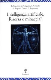 Intelligenza artificiale. Risorsa o minaccia?