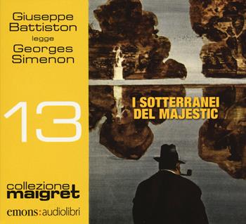 I sotteranei del Majestic letto da Giuseppe Battiston. Audiolibro. CD Audio formato MP3 - Georges Simenon - Libro Emons Edizioni 2017, Collezione Maigret | libraccio.click