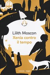 Xenia contro il tempo. Piazza bella piazza. Libro + audiolibro. Con File audio per il download