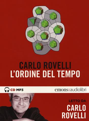 L' ordine del tempo letto da Carlo Rovelli. Audiolibro - Carlo Rovelli - Libro Emons Edizioni 2018, Saggi | libraccio.click