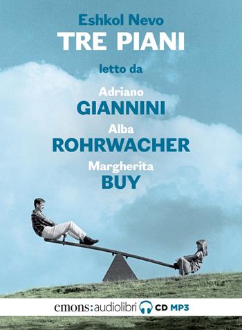 Tre piani letto da Adriano Giannini, Alba Rohrwacher e Margherita Buy. Audiolibro. CD Audio formato MP3 - Eshkol Nevo - Libro Emons Edizioni 2021, Bestsellers | libraccio.click