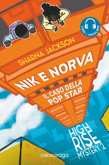 Nik e Norva. Il mistero della pop star. High rise mystery vol. 2 - Sharna Jackson - Libro Emons Edizioni 2023, Emons raga | libraccio.click
