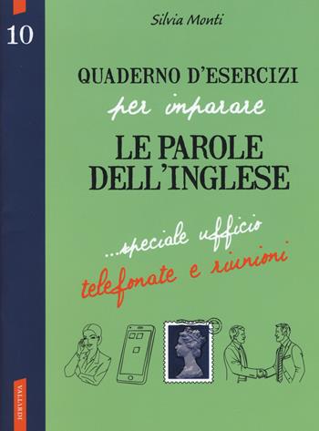 Quaderno d'esercizi per imparare le parole dell'inglese. Vol. 10 - Silvia Monti - Libro Vallardi A. 2017 | libraccio.click