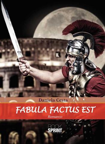 Fabula factus est - Daniela Cesta - Libro BooksprintEdizioni 2015 | libraccio.click