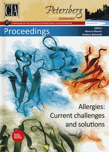 Allergies. Current challenges and solutions  - Libro Pacini Editore 2016, Allergologia | libraccio.click