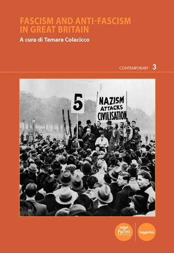 Fascism and anti-Fascism in Great Britain  - Libro Pacini Editore 2020, Contemporary | libraccio.click