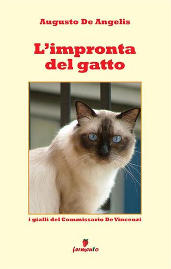 L'impronta del gatto. I gialli del commissario De Vincenzi - Augusto De Angelis - Libro Fermento 2024, Emozioni senza tempo | libraccio.click