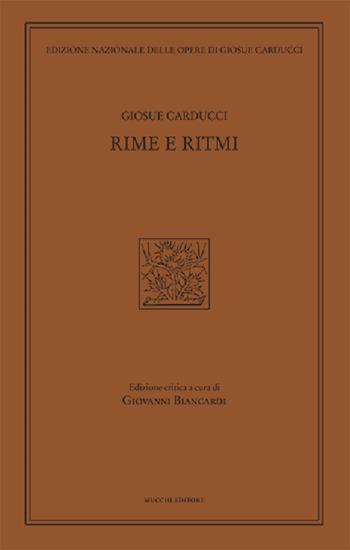Rime e ritmi - Giosuè Carducci - Libro Mucchi Editore 2022, Ediz. nazion. opere di Giosuè Carducci | libraccio.click