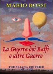 La guerra dei baffi e altre guerre