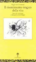 Il risentimento tragico della vita. Note sulla rivoluzione e la guerra civile di Spagna - Miguel de Unamuno - Libro Il Nuovo Melangolo 1995, Opuscula | libraccio.click
