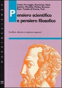 Pensiero scientifico e pensiero filosofico. Conflitto, alleanza o reciproco sospetto?  - Libro Franco Muzzio Editore 1993, Muzzio scienze | libraccio.click
