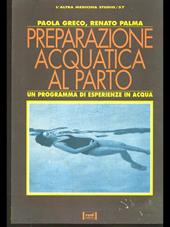 Preparazione acquatica al parto. Un programma di esperienza in acqua