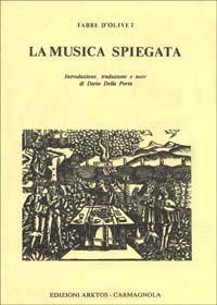 La musica spiegata come scienza e come arte - Antoine Fabre d'Olivet - Libro Edizioni Arktos 1981, I classici della tradizione | libraccio.click