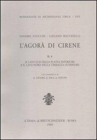L' agorà di Cirene. Vol. 1: I lati nord ed est della platea inferiore. - Sandro Stucchi - Libro L'Erma di Bretschneider 1965, Monografie di Archeologia libica | libraccio.click