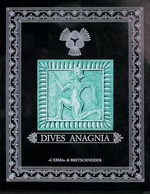 Dives Anagnia. Archeologia nella valle del Sacco. Catalogo della mostra (Anagni, 30 maggio-30 giugno 1993)  - Libro L'Erma di Bretschneider 1993, Cataloghi mostre | libraccio.click
