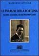 Le avarizie della fortuna. Guido Albanese, musicista popolare - Francesco Sanvitale - Libro EDT 1999, Ist. nazionale Tostiano | libraccio.click