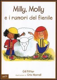 Milly, Molly e i rumori del fienile. Ediz. illustrata - Gill Pittar, Cris Morrell - Libro EDT-Giralangolo 2005, Milly e Molly | libraccio.click
