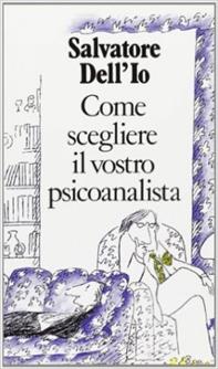 Come scegliere il vostro psicoanalista - Salvatore Dell'Io - Libro Raffaello Cortina Editore 1996, Witz | libraccio.click