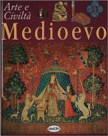 Medioevo. Ediz. illustrata - Giovanni Di Pasquale, Matilde Bardi - Libro Idea Libri 2002, Arte e civiltà | libraccio.click